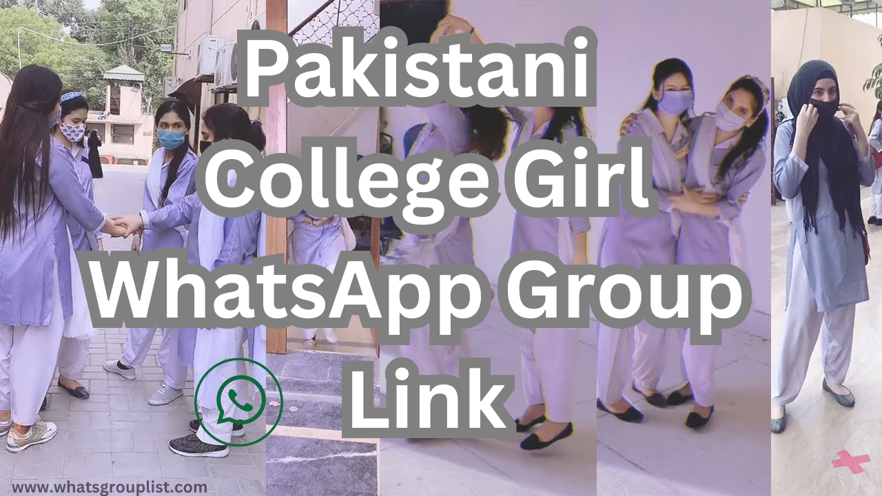 Pakistani College Girl WhatsApp Group Link