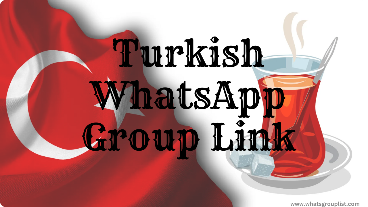 Join Best Turkish WhatsApp Group Link