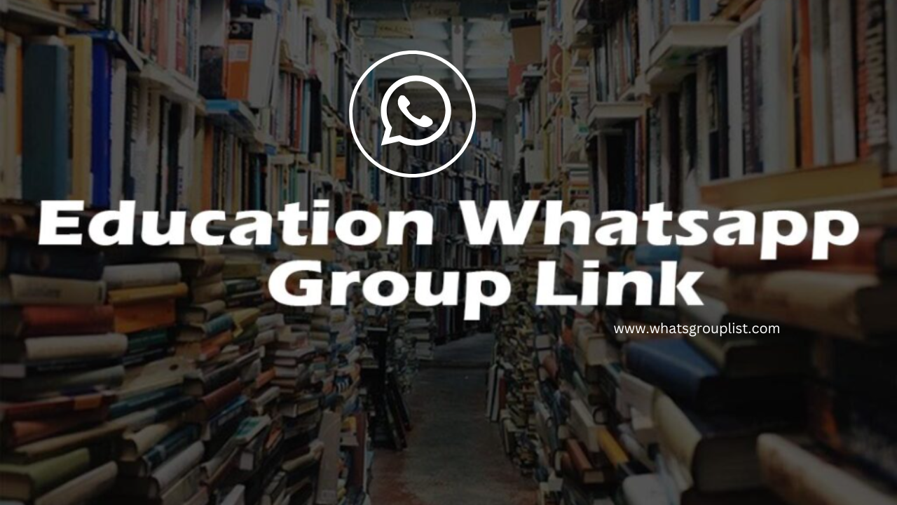 Education WhatsApp Group Link 2024