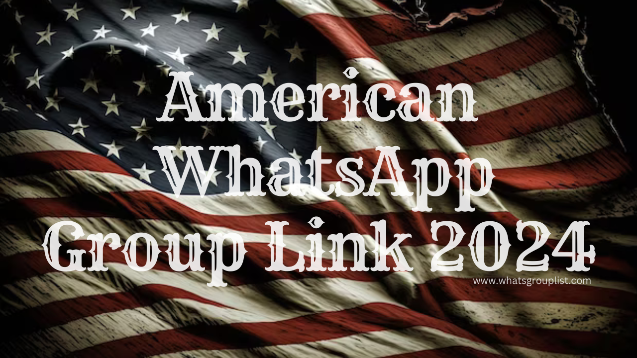 American WhatsApp Group Link 2024